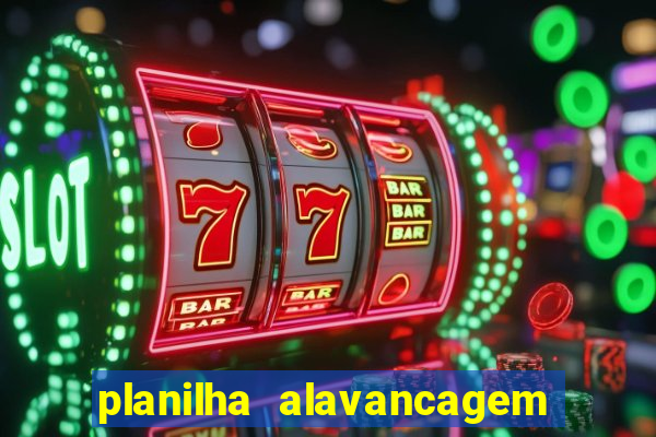 planilha alavancagem de banca